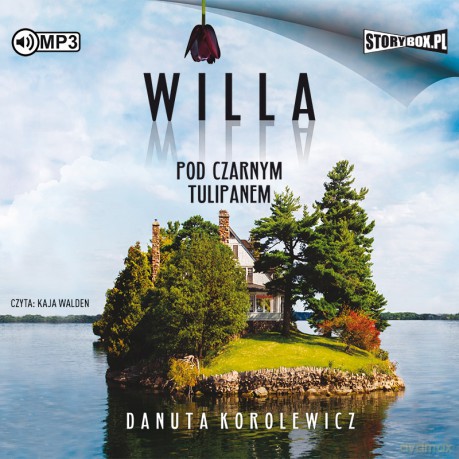 Willa Pod Czarnym Tulipanem - Danuta Korolewicz [AUDIOBOOK]