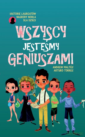 Wszyscy jesteśmy geniuszami - Andrew Maltes, Arturo Torres [KSIĄŻKA]