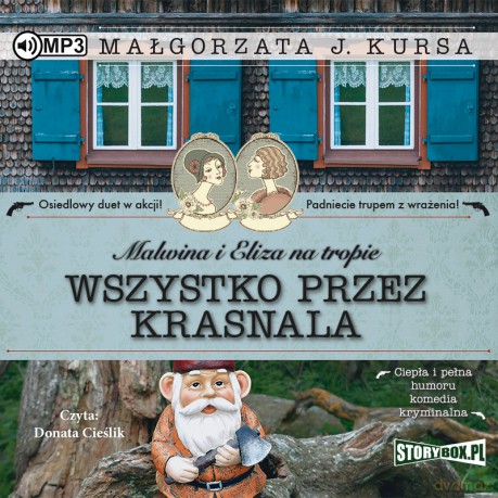 Wszystko przez krasnala. Malwina i Eliza na tropie (Tom 2) - Małgorzata J. Kursa [AUDIOBOOK]