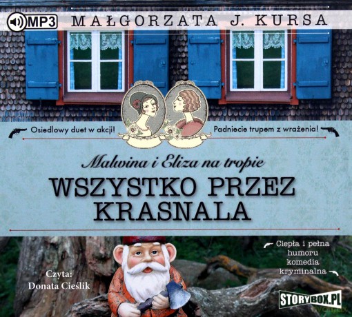 Wszystko przez krasnala. Malwina i Eliza na tropie (Tom 2) - Małgorzata J. Kursa [AUDIOBOOK]