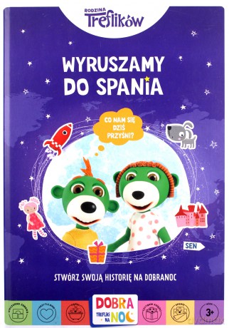 Wyruszamy do spania. Rodzina Treflików. Dobranoc, Trefliki na noc. Stwórz swoją historię na dobranoc [KSIĄŻKA]