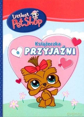 Littlest Pet Shop Książeczka Przyjaźni (twarda) [KSIĄŻKA]