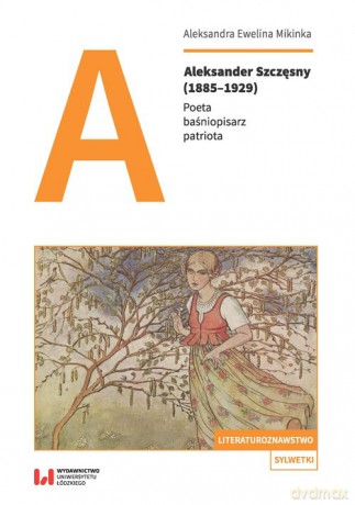 Aleksander Szczęsny (1885-1929) - Aleksandra Ewelina Mikinka [KSIĄŻKA]