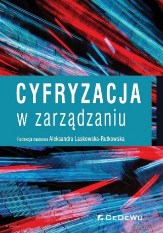 Cyfryzacja w zarządzaniu [KSIĄŻKA]