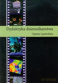 Dydaktyka dziennikarstwa [KSIĄŻKA]