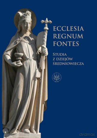 Ecclesia - Regnum - Fontes [KSIĄŻKA]