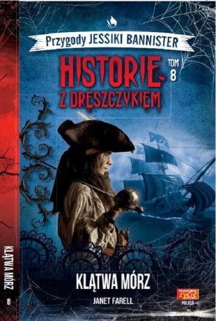 Historie z dreszczykiem J.Bannister 8 Klątwa mórz /K/ - Farell Janet [KSIĄŻKA]