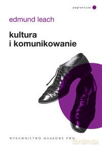 Kultura i komunikowanie - Edmund Leach [KSIĄŻKA]
