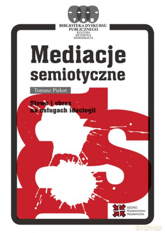 Mediacje semiotyczne - Tomasz Piekot [KSIĄŻKA]