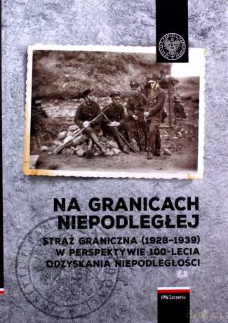 Na granicach Niepodległej [KSIĄŻKA]