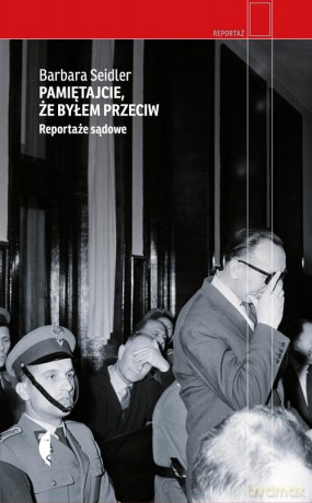 Pamiętajcie, że byłem przeciw - Barbara Seidler [KSIĄŻKA]