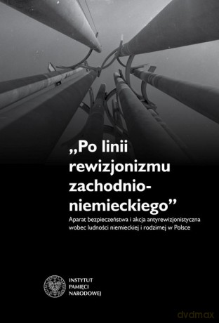 Po linii rewizjonizmu zachodnioniemieckiego [KSIĄŻKA]