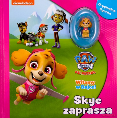 Psi patrol Witamy w bajce! Skye zaprasza [KSIĄŻKA]