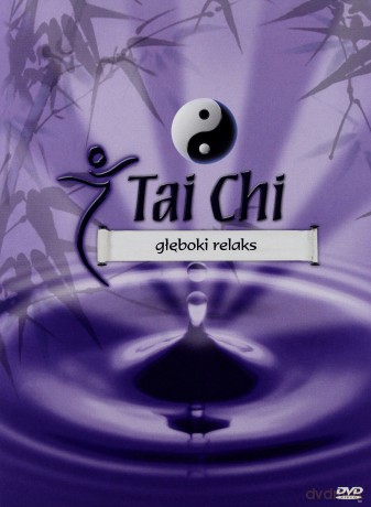 Tai Chi Głęboki relaks (digipack) [DVD]