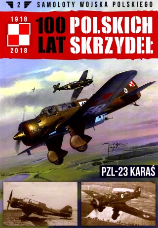 Samoloty Wojska Polskiego 100 lat polskich skrzydeł (Tom 2) [KSIĄŻKA]