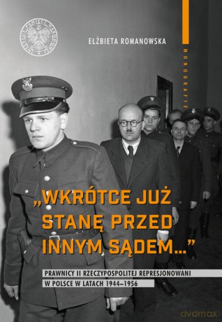 Wkrótce już stanę przed innym sądem - Elżbieta Romanowska [KSIĄŻKA]