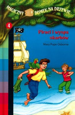 Magiczny Domek Na Drzewie 4 Piraci i Wyspa Skarbów (twarda) - Mary Pope Osborne [KSIĄŻKA]