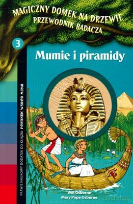 Magiczny Domek Na Drzewie Przewodnik Badacza 3 Mumie i Piramidy - Will Osborne, Mary Pope Osborne [KSIĄŻKA]