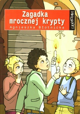 Magnes Zagadka Mrocznej Krypty - Agnieszka Błotnicka [KSIĄŻKA]