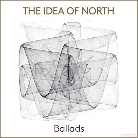 Idea Of North: Ballads [CD]