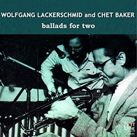 Wolfgang Lackerschmid & Chet Baker: Ballads For Two [Winyl]