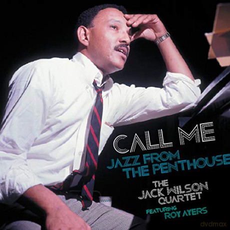 Jack Wilson Quartet: Call Me Jazz From The Penthouse (RSD 2020) [2xWinyl]