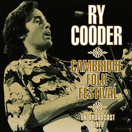 Ry Cooder: Cambridge Folk Festival [CD]