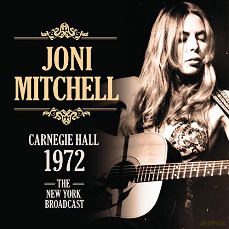 Joni Mitchell: Carnegie Hall 1972 [CD]