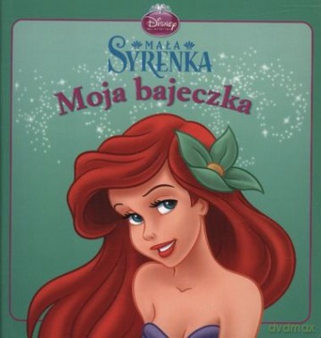 Mała Syrenka Moja Bajeczka [KSIĄŻKA]