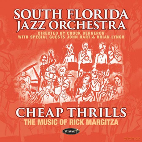 South Florida Jazz Orchestra: Cheap Thrills: The Music Of Rick Margitza [CD]