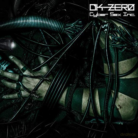 Dk-Zero: Cyber Sex Inc. [CD]