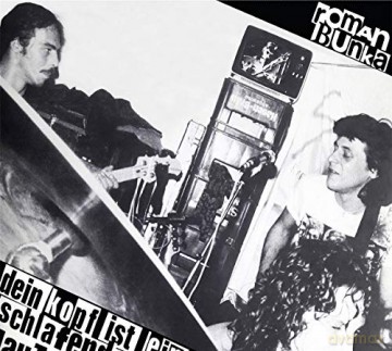 Roman Bunka: Dein Kopf Ist Ein Schlafendes Auto [CD]