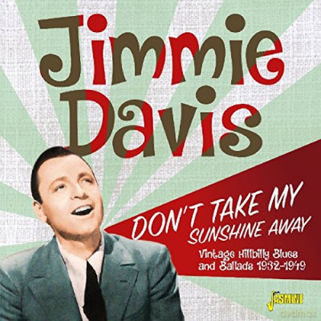 Jimmie Davis: DonT Take My Sunshine Away [CD]