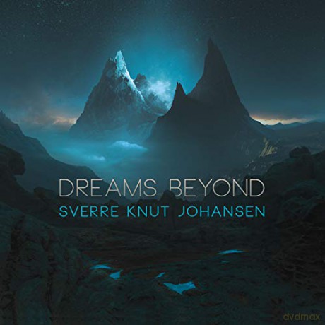 Sverre Knut Johansen: Dreams Beyond [CD]