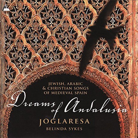 Joglaresa/Belinda Sykes: Dreams Of Andalusia [CD]