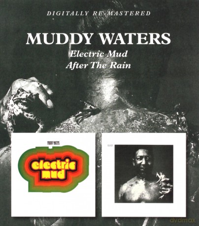 Muddy Waters: Electric Mud / After The Rain [CD]