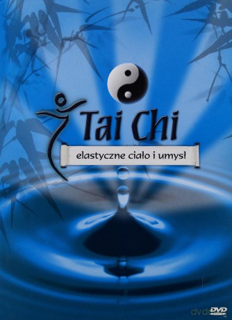 Tai Chi Elastyczne ciało i umysł (digipack) [DVD]