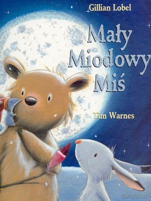 Mały Miodowy Miś (twarda) [KSIĄŻKA]