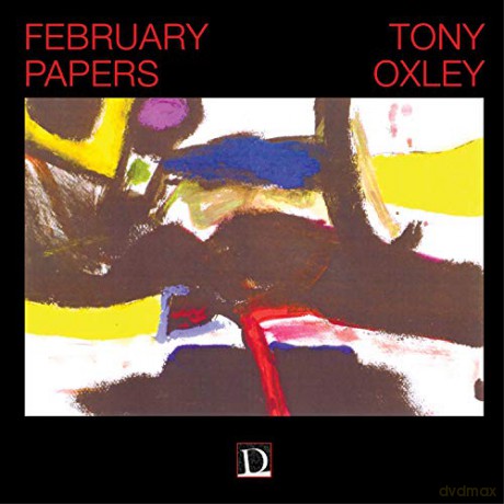 Tony Oxley: February Papers [CD]