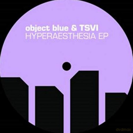 Object Blue X Tsvi: Hyperaesthesia EP [Winyl]