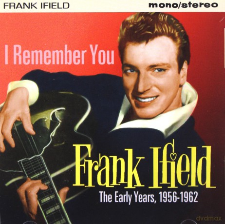 Frank Ifield: I Remember You - The Early Years 1956-1962 [CD]
