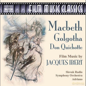 Slovak Rso Adriano: Ibert Macbeth Golgotha Don Quichotte [CD]