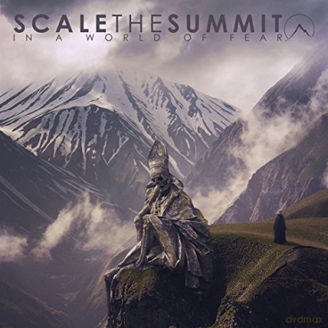 Scale The Summit: In A World Of Fear [CD]