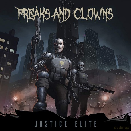 Freaks And Clowns: Justice Elite (digipack) [CD]