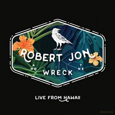 Robert Jon And The Wreck: Live From Hawaii [CD]