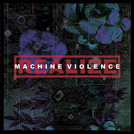 Realize: Machine Violence [CD]