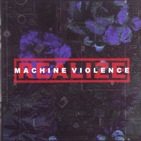 Realize: Machine Violence [CD]