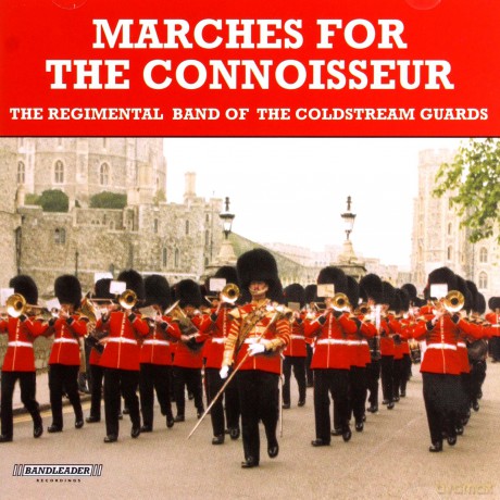 Band Of The Coldstream Guards: Marches For The Connoisseur [CD]