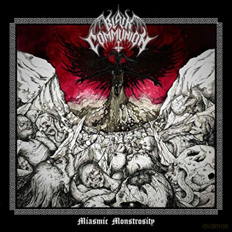 Black Communion: Miasmic Monstrosity [CD]