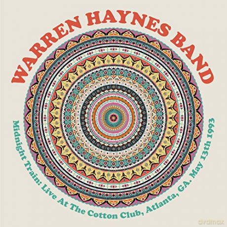 Warren Haynes Band: Midnight Train: Live At The Cotton Club. Atlanta. Ga. May 13Th 1993 [2CD]